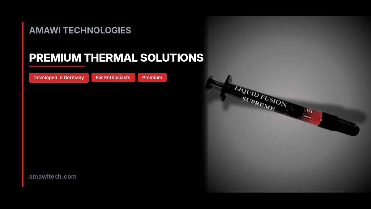 Amawi Technologies — Premium Thermal Solutions. Developed in Germany for PC enthusiasts.